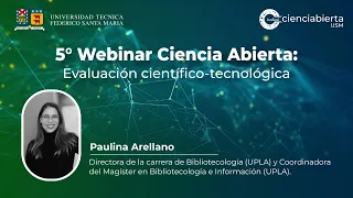 5° webinar Ciencia Abierta: Evaluación científico-tecnológica