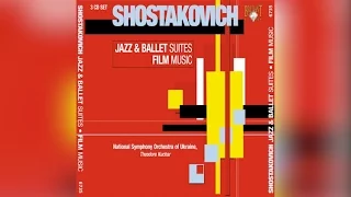 Shostakovich: Jazz & Ballet Suites, Film Music (Full Album)