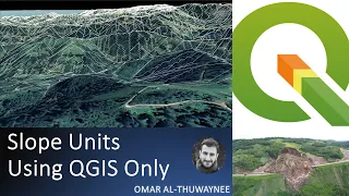 How to Extract Slope Units using QGIS only | Free Automatic Tools in QGIS | Landslide Mapping