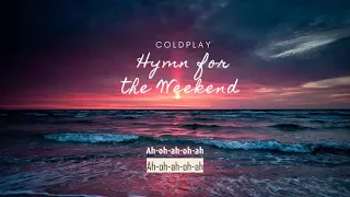 Vietsub | Hymn for the Weekend - Coldplay | Lyrics Video