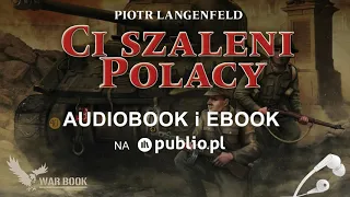 Ci szaleni Polacy. Piotr Langenfeld. Audiobook PL