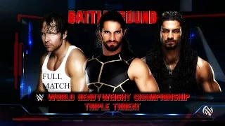 Dean Ambrose vs Roman Reigns vs Seth Rollins - WWE Title Triple Threat  Battleground Full match