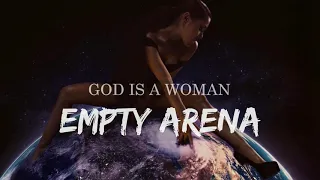 [EMPTY ARENA] Ariana Grande - God Is A Woman