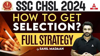 How to Prepare For SSC CHSL 2024? | SSC CHSL 2024 Preparation Strategy by Sahil Madaan