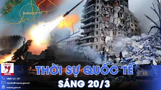 Thời sự Quốc tế sáng 20/3. Nga dội nát Bakhmut, xóa sổ căn cứ Ukraine; UAV Mỹ mất tích ở Ba Lan