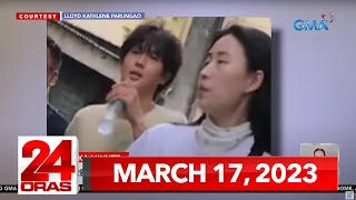 24 Oras Express: March 17, 2023 [HD]