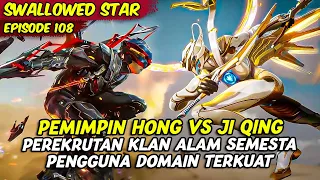 EPISODE 108 | ALUR CERITA SWALLOWED STAR | PERTARUNGAN SANGAT EPICK LUO FENG VS JI QING TEKNI DOMAIN