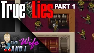 The Wife and I - True Lies on SNES (part 1) - Jurassic Ninja