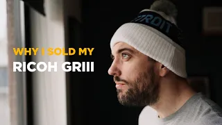 Why I sold my RICOH GRIII