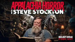 Appalachian Horror and Strange Stories with Steve Stockton | 5.10