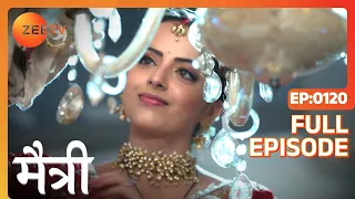 Sona Gives Saransh's Room to Maitree - Maitree - Full ep 120 - Zee TV