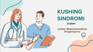 Kushing Sindromi 2-qism | Cushing Syndrome 2-part