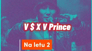 V $ X V Prince - "На лету 2" РЕМИКС🔥🔥🔥+ТЕКСТ🔥🔥🔥