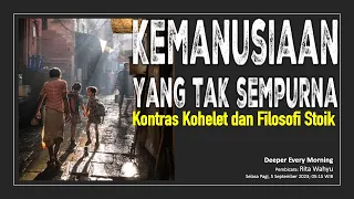 KEMANUSIAAN YANG TAK SEMPURNA - Kontras Kohelet dan Filosofi Stoik