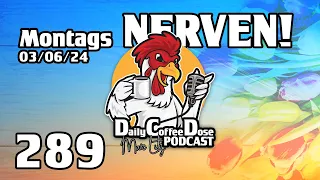 Montags Nerven! | Daily Coffee Dose | Podcast 289 | Morningstream | Morningshow