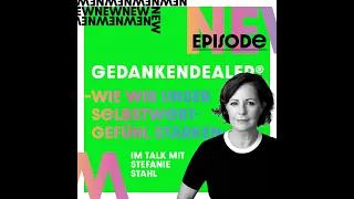 Wie wir unser Selbstwertgefühl stärken - Mit Stefanie Stahl