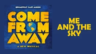 Me and the Sky — Come From Away (Lyric Video) [OBC]