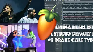 Creating Beats With Default FL Studio Plugins Drake Cole Type Beat