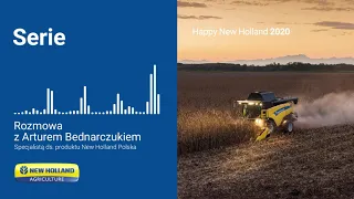 Serie kombajnów New Holland pod lupą - rozmowa z ekspertem New Holland Polska