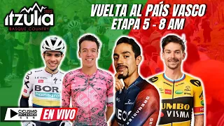 🚵🔴#ENVIVO / ETAPA 5 / ITZULIA - Vuelta al país Vasco 🏆 2022