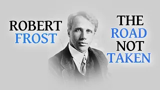 The Road Not Taken - Robert Frost