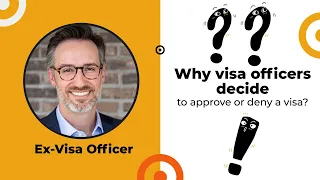 Visa issued or denied? How does a Visa Officer make a decision? Ex-Visa Officer shares insights.