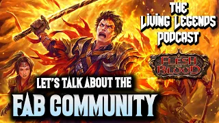 Lets talk about the Flesh and Blood community ► Living Legends Podcast Ep 63