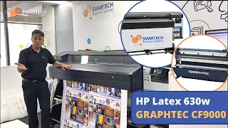 The Powerful Printing Solution: HP Latex 630W & GRAPHTEC FC9000 - SMARTECH