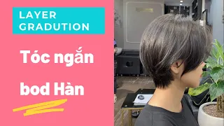 Cắt tóc ngắn bob Hàn Nhật ( gradution & layer ứng dụng