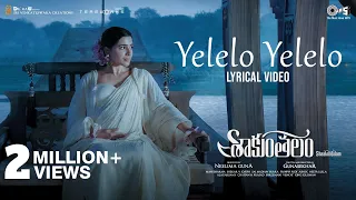 Yelelo Yelelo - Lyrical | Shaakuntalam | Samantha | Anurag Kulkarni | Mani Sharma | Gunasekhar