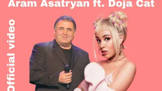 Aram  Asatryan ft. Doja Cat - Kis me more x Draxti Peri  (Official video)