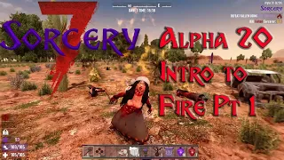 7 Days to Die Alpha 20 Sorcery Mod Intro to Fire