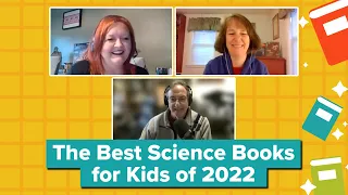 2022’s Best Science Books For Kids (SciFri Zoom Call-in)