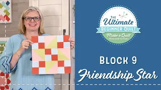 Learn How to Make a Quilt - Make Quilt Block 9 - Friendship Star Variation Block | Fat Quarter Shop