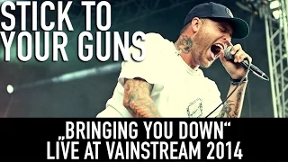 Stick to your Guns | Bringing You Down | Official Livevideo | Vainstream 2014