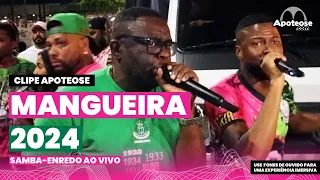 Mangueira 2024 | Samba-Enredo ao vivo | Clipe Apoteose #sambas2024