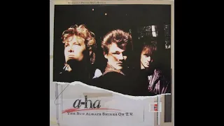 A-ha -The Sun Always Shines On T. V. (1985 Single Mix) HQ