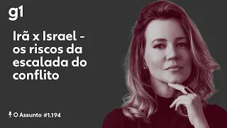 Irã x Israel: os riscos da escalada do conflito | O ASSUNTO