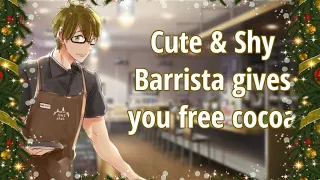 [M4F] Shy Barista Gives You Free Cocoa [Wholesome] [ASMR Roleplay] [Christmas] [Flustered Speaker]