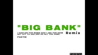 Big Bank (remix) Feat. Extra F.O.L.K.S.