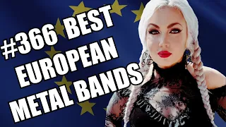 BEST EUROPEAN METAL BANDS #366 ✪