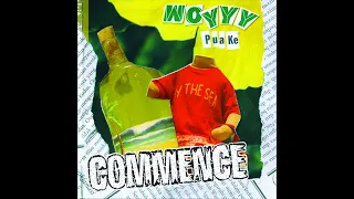 COMMENCE - Woyyy Puake EP