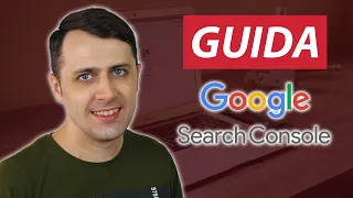 Google Search Console spiegato SEMPLICE