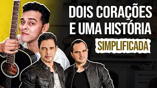 Como Tocar Dois Corações e Uma História Simplificada (Zezé e Luciano)