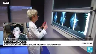 Misdiagnosis: The battle for the female body in a man-made world • FRANCE 24 English