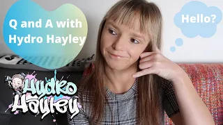 Q and A time! l Hydro Hayley