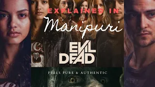 Evil Dead 2013 Explained in Manipuri II Horror Diary Manipur