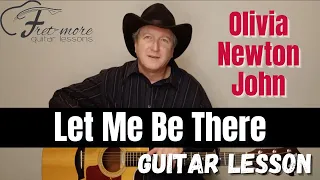 Let Me Be There - Olivia Newton John Guitar Lesson - Tutorial