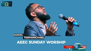 Sunday Worship By Samuel Tesfamichel