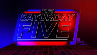 The Saturday Five | Saturday 11th May